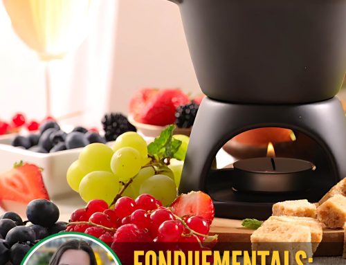 Fonduementals: Chocolate, Cheese & Wine